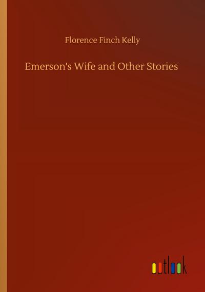 Emerson’s Wife and Other Stories