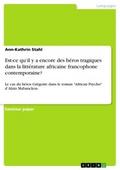 Est-ce qu’il y a encore des héros tragiques dans la littérature africaine francophone contemporaine?
