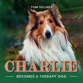 Charlie Becomes A Therapy Dog