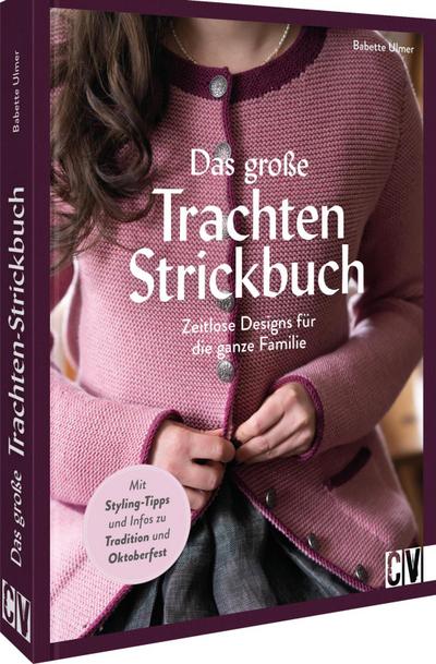 Das große Trachten-Strickbuch