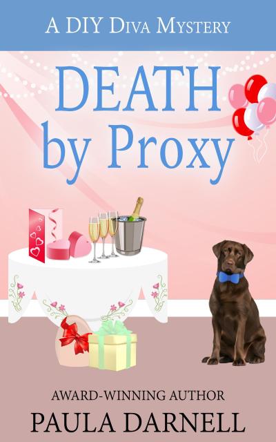 Death by Proxy (A DIY Diva Mystery, #3)