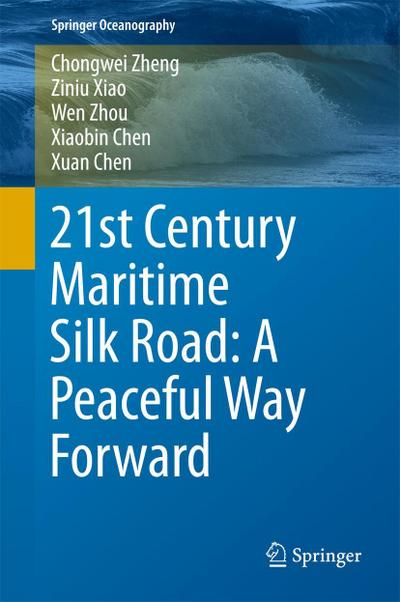 21st Century Maritime Silk Road: A Peaceful Way Forward