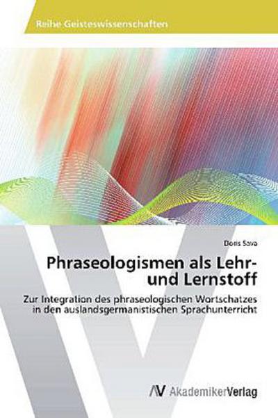 Phraseologismen als Lehr- und Lernstoff