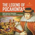 The Legend of Pocahontas | North American Colonization | Biography Grade 3 | Children’s Biographies