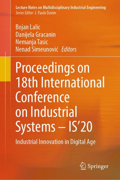 Proceedings on 18th International Conference on Industrial Systems - IS’20