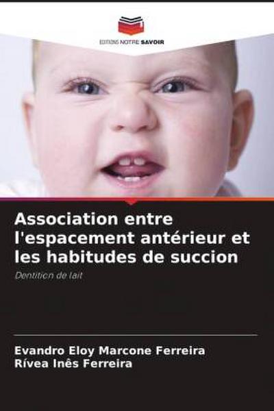 Association entre l’espacement antérieur et les habitudes de succion