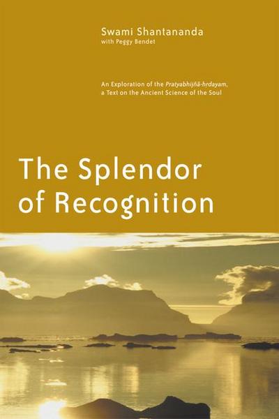 Shantananda, S: Splendor of Recognition