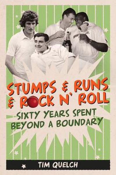 Stumps & Runs & Rock ’n’ Roll