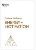 Energy + Motivation (HBR Emotional Intelligence Series)