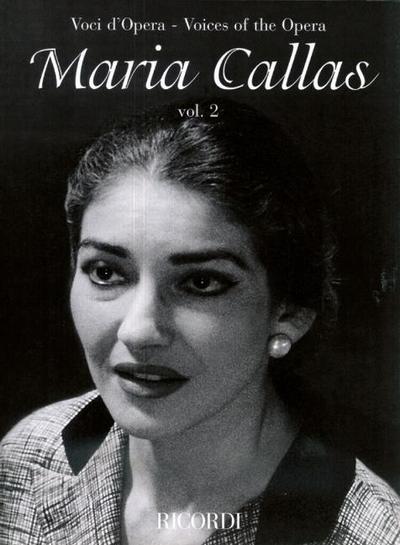 Maria Callas - Volume 2: Voices of the Opera Series