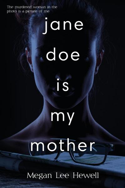 Jane Doe is My Mother