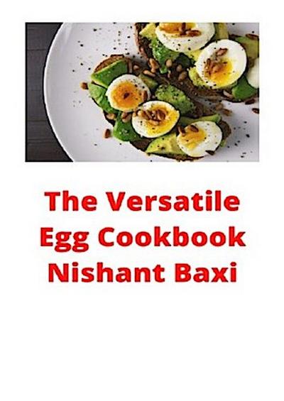 The Versatile Egg Cookbook