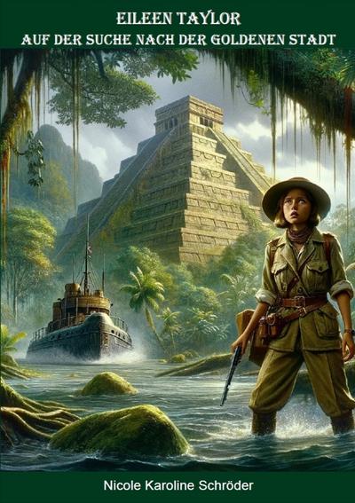 Eileen Taylor - Auf der Suche nach der Goldenen Stadt