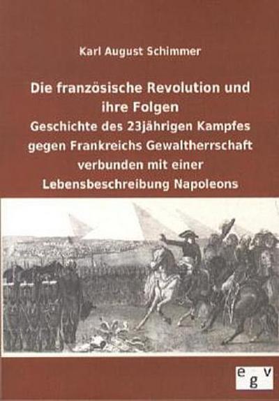 Die französische Revolution und ihre Folgen
