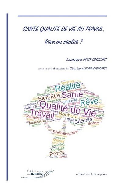 Santé Qualité de Vie au Travail, Rêve ou réalité ?