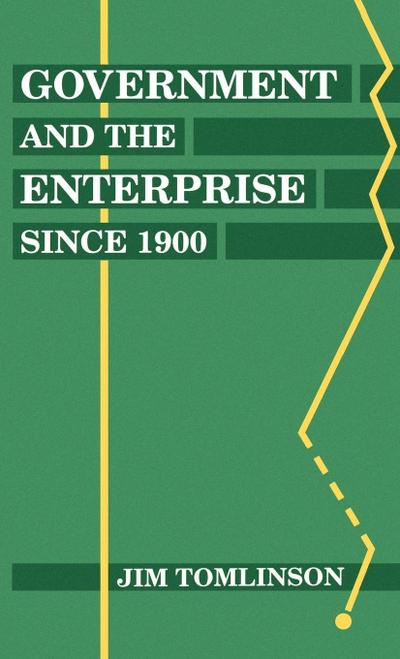 Government and the Enterprise Since 1900