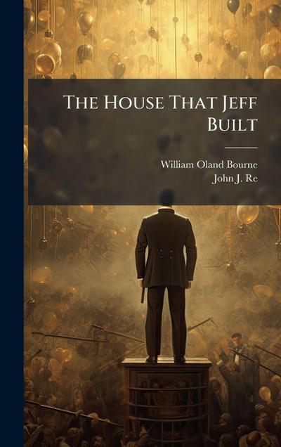The House That Jeff Built