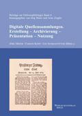 Digitale Quellensammlungen. Erstellung - Archivier
