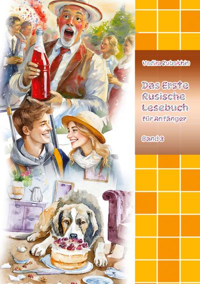 Das Erste Russische Lesebuch für Anfänger Band 3