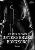 UNTERNEHMEN HONGKONG von Carter Brown | Ebook