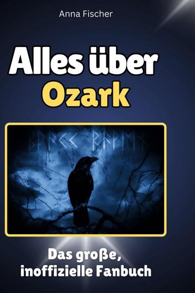 Alles über<br> Ozark