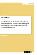Geschäftsreisen als Marktsegment des Städtetourismus in Hannover. Strategien zur Verlängerung des Aufenthalts von Geschäftsreisenden
