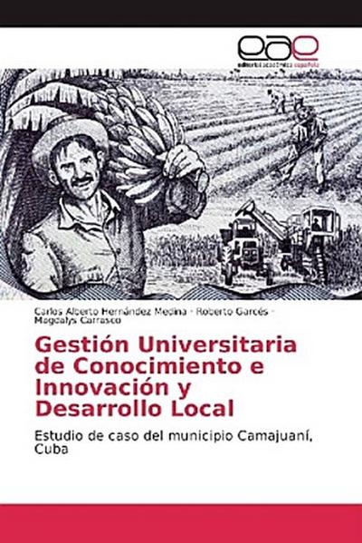 Gestión Universitaria de Conocimiento e Innovación y Desarrollo Local