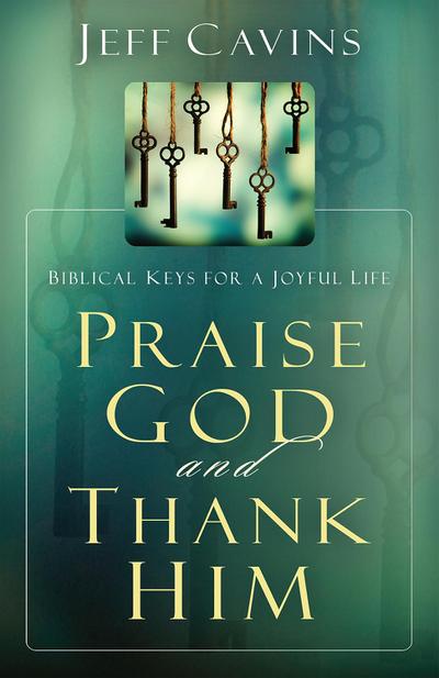Praise God and Thank Him