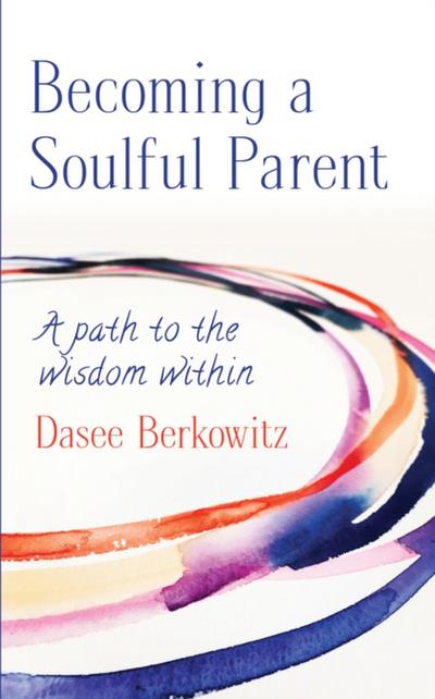 Becoming a Soulful Parent
