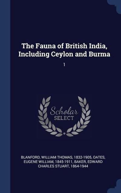 The Fauna of British India, Including Ceylon and Burma