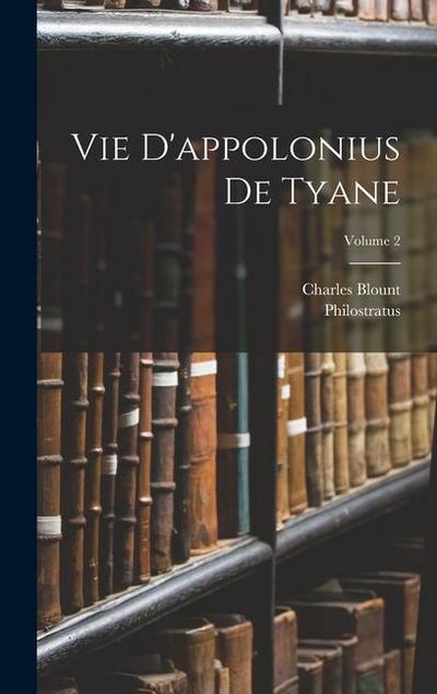 Vie D’appolonius De Tyane; Volume 2