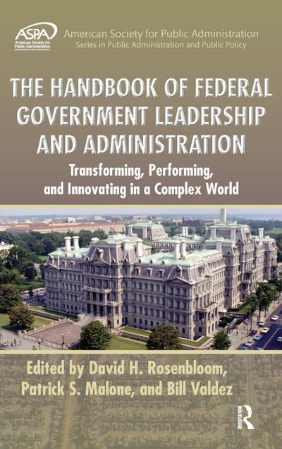 The Handbook of Federal Government Leadership and Administration