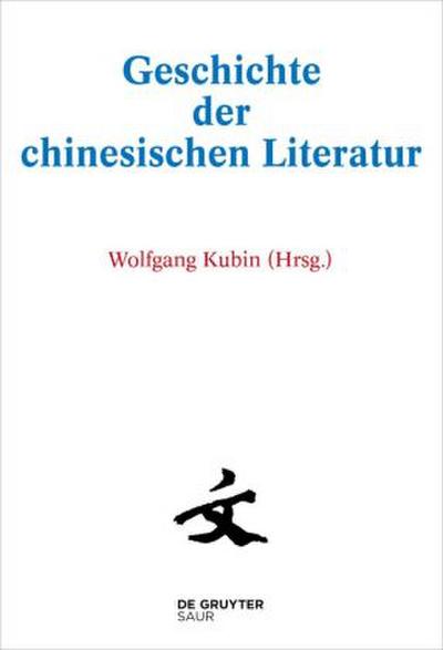 Geschichte der chinesischen Literatur [Set Geschichte der chinesischen Literatur 1-10], 10 Teile