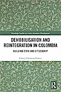Demobilisation and Reintegration in Colombia