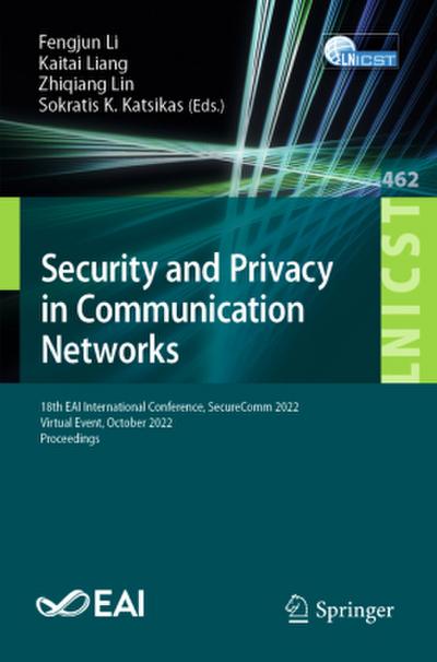 Security and Privacy in Communication Networks