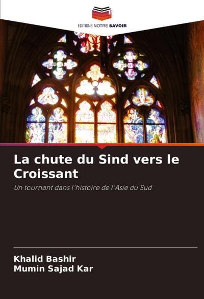 La chute du Sind vers le Croissant