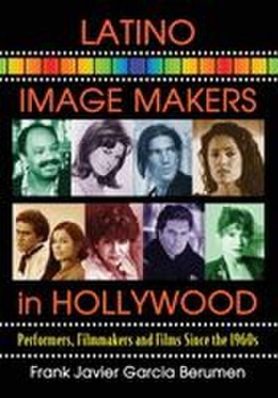 Latino Image Makers in Hollywood