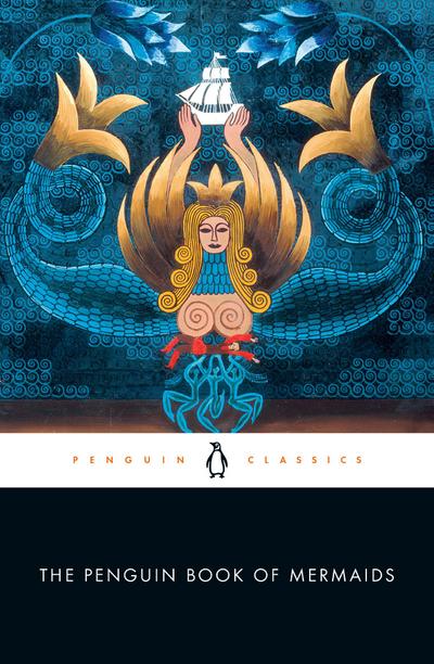 The Penguin Book of Mermaids
