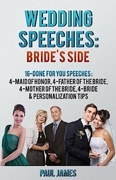 Wedding Speeches: Bride’s Side: 16 Done For You Speeches