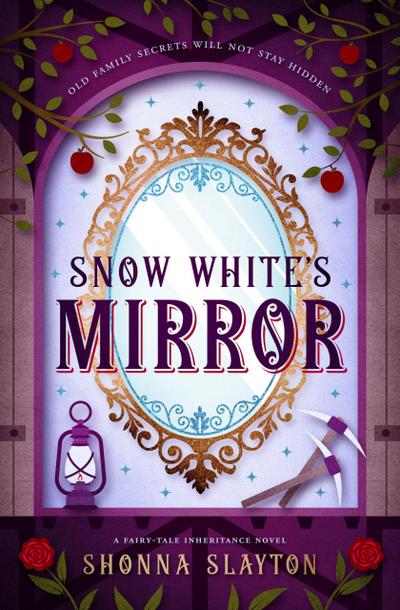 Snow White’s Mirror (Fairy-tale Inheritance Series, #3)