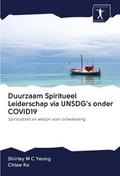 Duurzaam Spiritueel Leiderschap via UNSDG’s onder COVID19