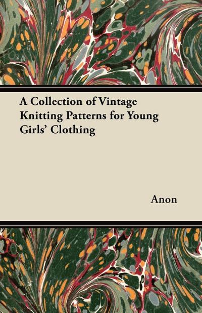 A Collection of Vintage Knitting Patterns for Young Girls’ Clothing