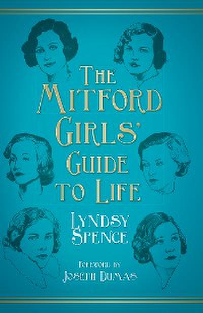 The Mitford Girls’ Guide to Life