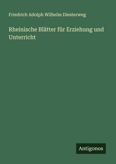 Rheinische Blätter für Erziehung und Unterricht