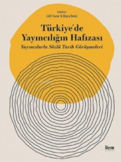 Türkiyede Yayinciligin Hafizasi