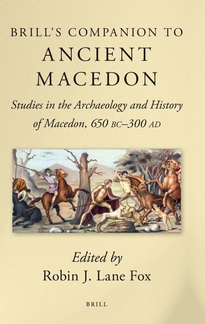 Brill’s Companion to Ancient Macedon
