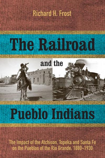 The Railroad and the Pueblo Indians
