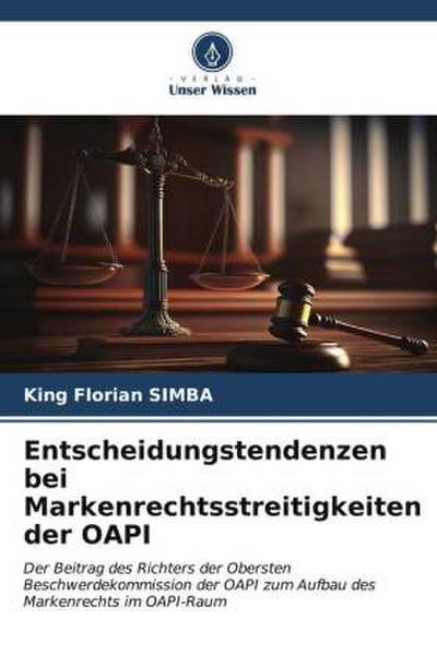 Entscheidungstendenzen bei Markenrechtsstreitigkeiten der OAPI