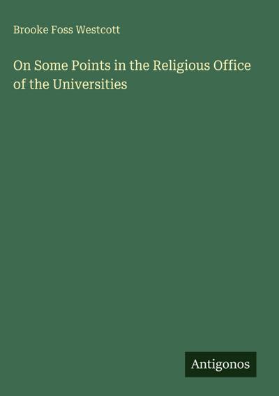 On Some Points in the Religious Office of the Universities