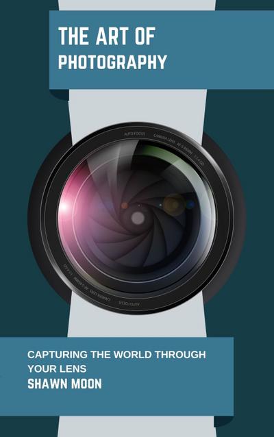 The Art of Photography